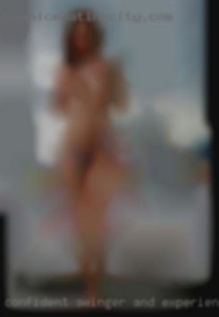 Confident swinger and experienced near Pennsylvania.