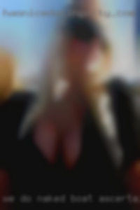 We do naked boat ascertain certain criteria.